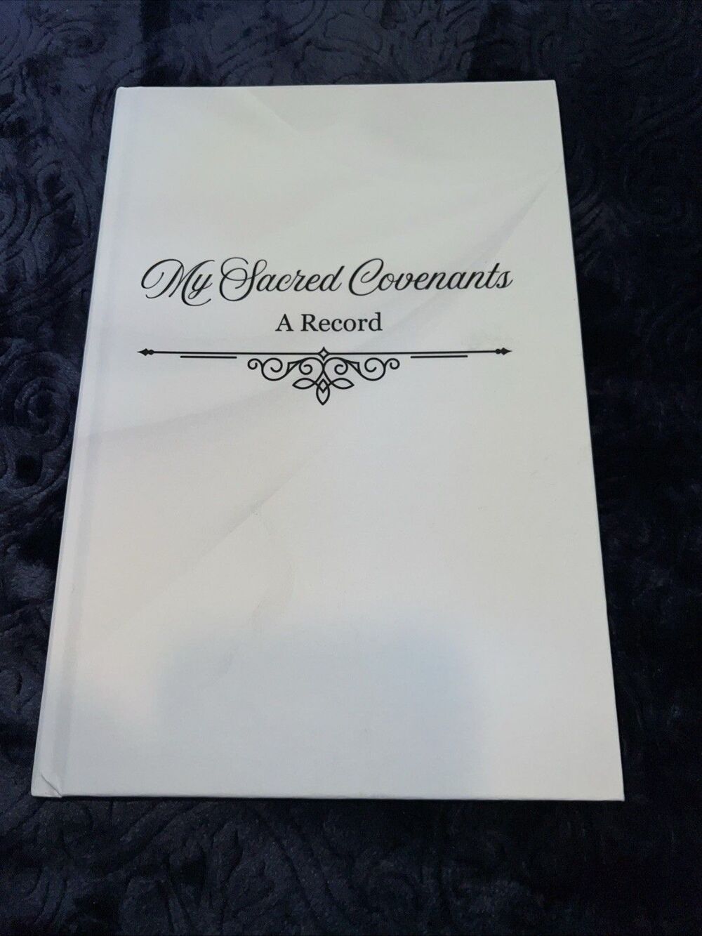 My Sacred Covenants: A Record